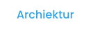 Archiektur